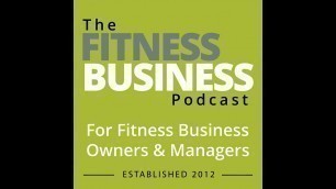 '436 How to Build A Fitness Business that Runs Without You with Pete Piranio'