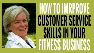 'EP 66 | How to Improve Your Customer Service Skills in Your Fitness Business'