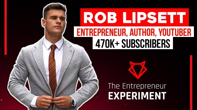 'Rob Lipsett - How I Built My Fitness Empire - #143 The Entrepreneur Experiment Podcast'