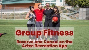 'Group Fitness: Reserve and Cancel on the Aztec Recreation App'