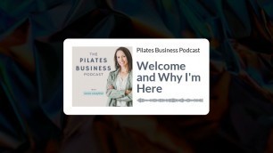 'Pilates Business Podcast - Seran Glanfield'