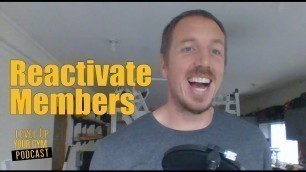'GYM BUSINESS Owner Podcast Ep #11 - How To Reactivate Gym Memberships'