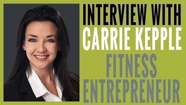 'EP 125 |  Interview with Fitness Entrepreneur Carrie Kepple of Les Mills'