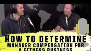 'How to Determine Manager Compensation for a Fitness Business'