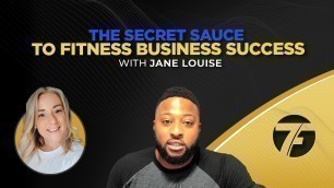 'The Secret Sauce To Online Fitness Business Success'