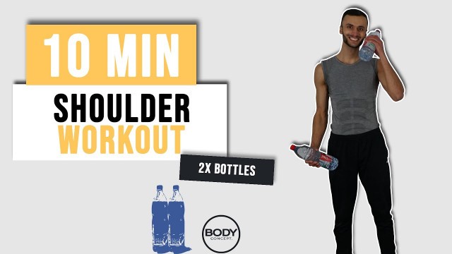'10 MIN SHOULDER Workout | 2 Waterbottles required | Beginner Workout | Body Concept.'