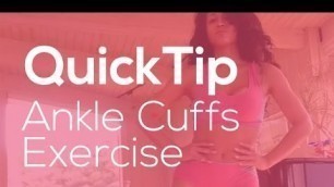 'QuickTip: Ankle Cuffs Exercise'