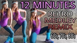 12 MINUTES RETRO MEDLEY REMIX 60's, 70's, 80's | FULL BODY WORKOUT | DUL CEE #CARDIODANCE