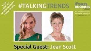'Fitness Industry Trends with Jean Scott, Personal Trainer  | #TALKINGTRENDS EP 7'