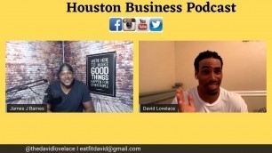 'Houston Business Podcast with Fitness and Nutrition expert David Lovelace'