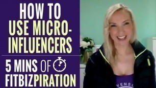 'How to Use a Micro-Influencer to Promote Your Fitness Business  | FITBIZPIRATION EP 10'