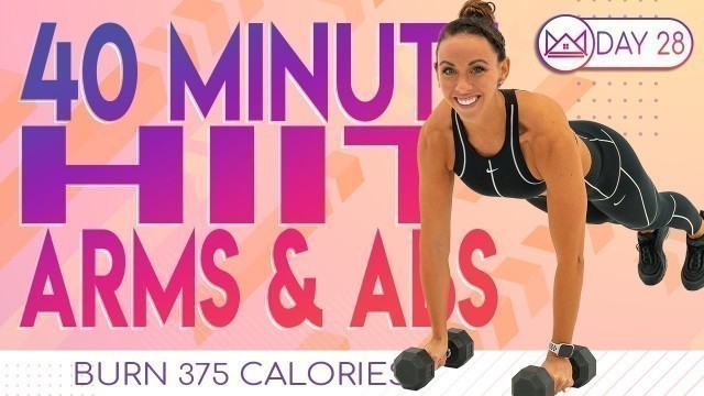 '40 Minute HIIT Arms & Abs Workout 