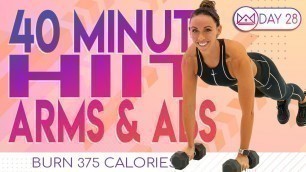 '40 Minute HIIT Arms & Abs Workout 