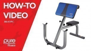 'Pure Fitness How-To Video: Preacher Curl Bench 8640PC'
