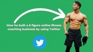 'Oliver Anwar Using Twitter To Grow A 6 figure Online Fitness Business #003'