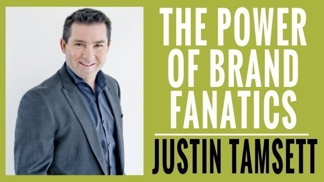 'EP 11 | The Power of Brand Fanatics In Your Fitness Business | Justin Tamsett'