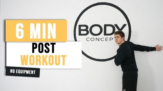 '6 MIN POST WORKOUT | No Equipment | Beginner Workout | Body Concept.'