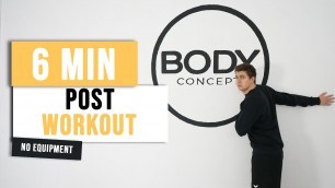 '6 MIN POST WORKOUT | No Equipment | Beginner Workout | Body Concept.'