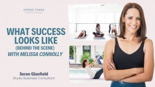 'Pilates Business Podcast: What Success Looks Like (behind the scene) with Melissa Connolly'