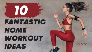 '10 FANTASTIC HOME WORKOUT IDEAS || Best fitness tips ||'