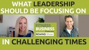 'What Leaders Should Be Focusing On in Challenging Times | Self Esteem Brands | FBP REWIND'