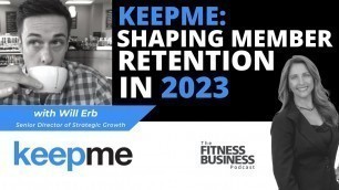 'Keepme: Shaping Member Retention in 2023'