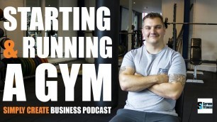 'Serene Fitness - Starting a Gym Business - James W'