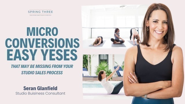 'Pilates Business Podcast: Micro Conversions-Easy Yeses That May be Missing from your Studio'