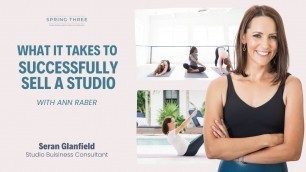 'Pilates Business Podcast: What It Takes To Successfully Sell A Studio with Ann Raber'