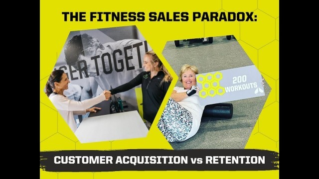 'The Fitness Sales Paradox: Customer Acquisition vs Retention'