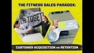 'The Fitness Sales Paradox: Customer Acquisition vs Retention'