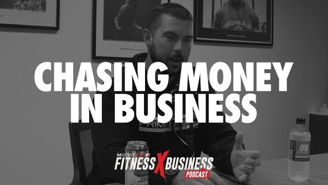 'Chasing Money In Business | Fitness x Business Podcast'
