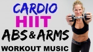 'ARMS AND ABS, UPPER BODY, HIIT CARDIO WORKOUT AT HOME'