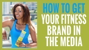 'EP 58 | How to Get Your Fitness Brand in the Media | Lisa Simone Richards'