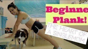 'Beginner workout first attempt at planks singlemom'