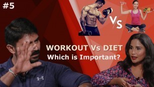 'Diet Vs Exercise : Which is Important? || Fitness Trainer Venkat Interview'