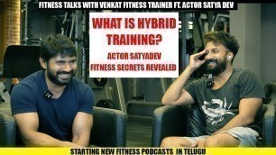 'Fitness Talks with Venkat Fitness Trainer Ft.Actor SatyaDev || FITNESS PODCASTS IN TELUGU'