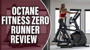 'Octane Fitness Zero Runner Review: Watch Before You Buy!'