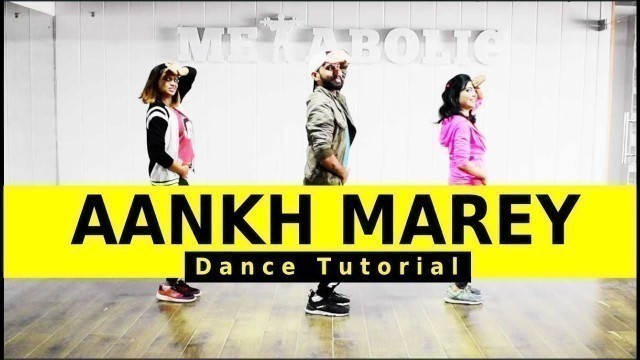 'Aankh Marey Dance Tutorial | SIMMBA | Aankh Marey Easy Dance Choreography | FITNESS DANCE with RAHUL'