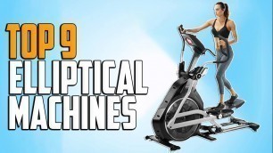 'Best Elliptical Machines 2020 - Top 9 Elliptical Machine Reviews'