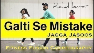 'Galti Se Mistake Bollywood Dance Fitness Choreography |  Jagga Jasoos | Galti Se Mistake Easy Dance'