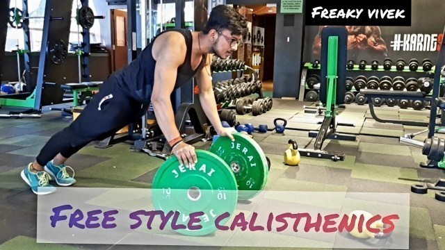 'FREE STYLE CALISTHENICS|FREAKY VIVEK|GYM|WORKOUT'