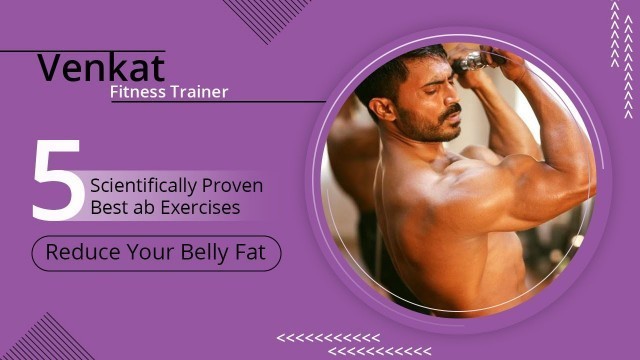 '5 Scientifically Proven Best ab Exercises || Reduce your belly Fat - Venkat Fitness'