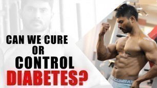 'Can We Cure or Control Diabetes? | What Precautions We Need To Take  -Venkat Fitness Trainer'