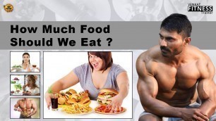 'How Much Food Should We Eat || Diet Series - Venkat Fitness'