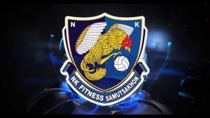 'แนะนำสโมสร NK Fitness Samutsakron 2017 18      NK Fitness Samutsakhon'