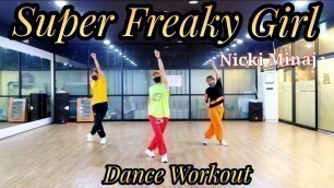 'Super Freaky Girl - Nicki Minaj ｜ 팝몸풀이 ｜Dance Workout ｜Dance Fitness /Choreo By 썸머린'