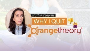 'Why I Quit Orangetheory 