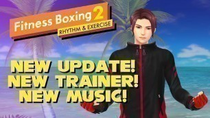 'Fitness Boxing 2 Update v1.1.0 - New Instructor \'Guy\', My Instructor DLC and more!'