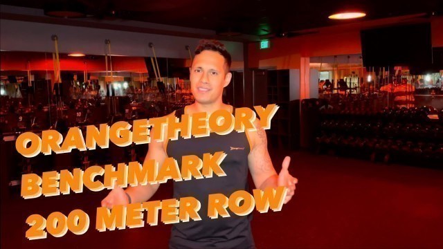 'Get a Faster 200m Row Time - Orangetheory Benchmark'